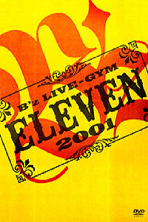 B'z LIVE-GYM 2001 -ELEVEN- (2013) poster