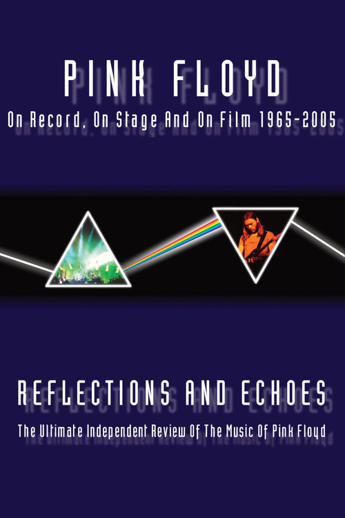 Pink Floyd - Reflections And Echoes (2006) poster