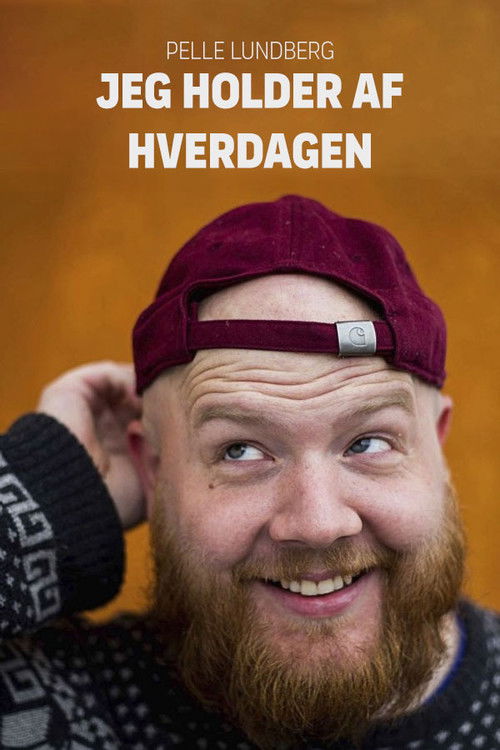 Pelle Lundberg: Jeg holder af hverdagen (2021) poster