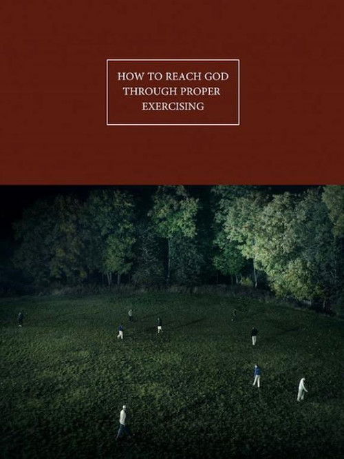 How to Reach God Through Proper Exercising (2016) poster
