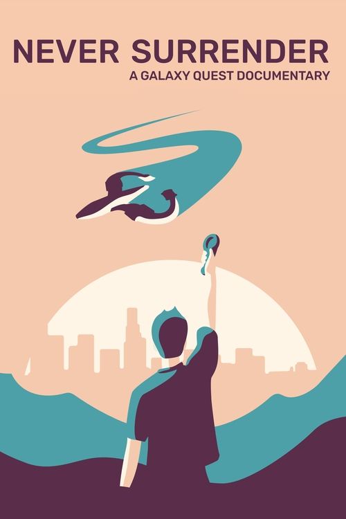 Never Surrender: A Galaxy Quest Documentary (2019) poster