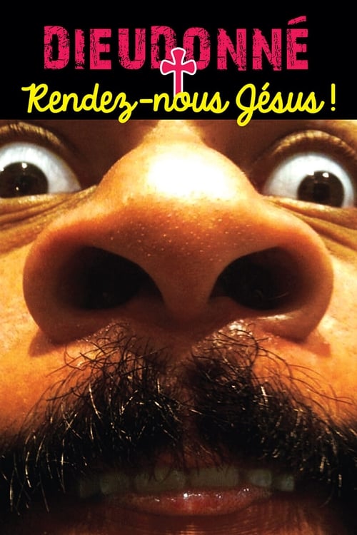 Dieudonné - Rendez-nous Jésus ! (2012) poster