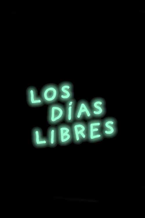 Los días libres poster