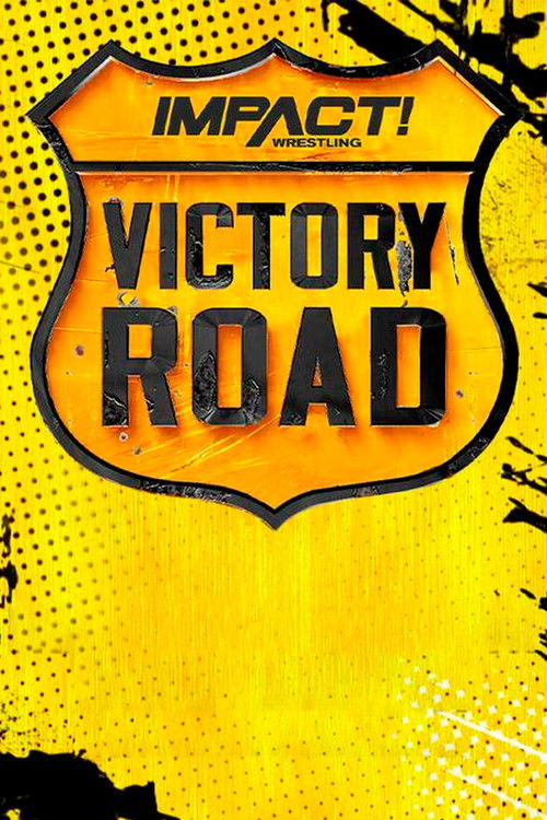 IMPACT Wrestling: Victory Road 2023 (2023) poster