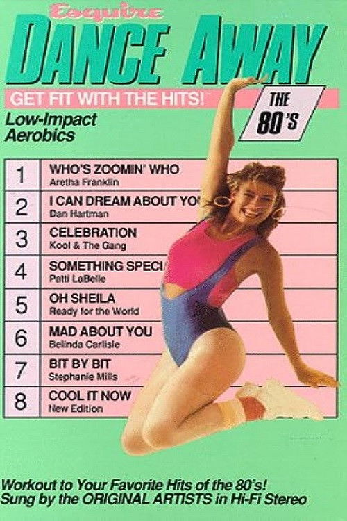 Dance Away: Get Fit with the Hits: The 80's (1987) poster