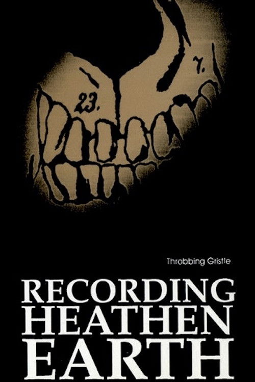 Throbbing Gristle - Recording Heathen Earth (1980) poster