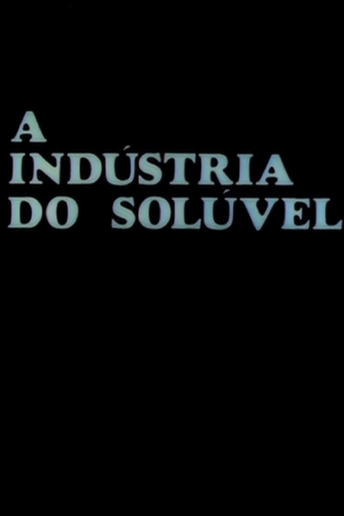 A Indústria do Solúvel (1971) poster