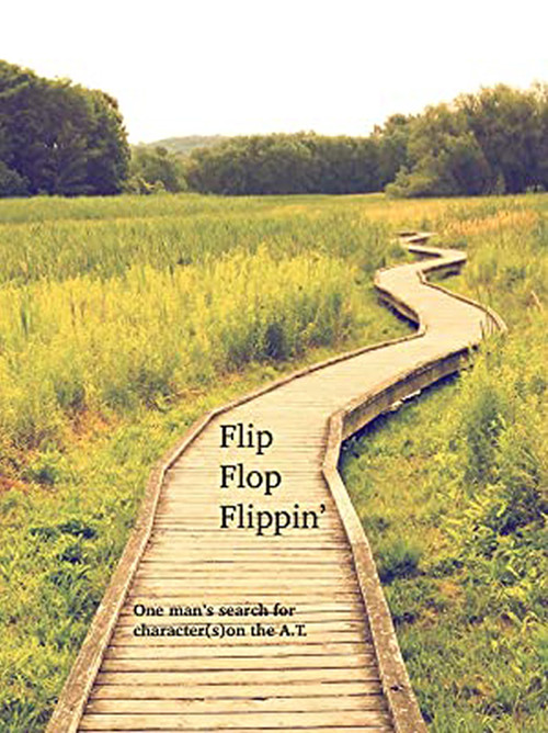 Flip Flop Flippin': One man's search for character(s) on the A.T. (2014) poster