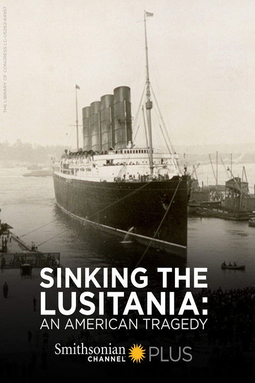 Sinking the Lusitania: An American Tragedy (2015) poster