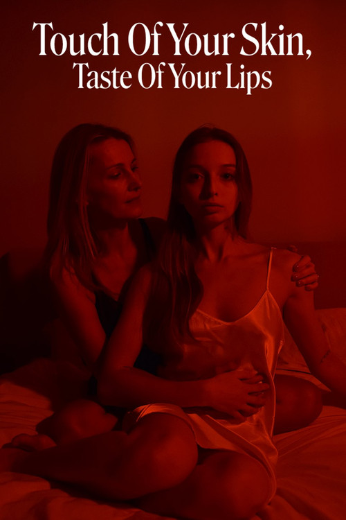 Touch Of Your Skin, Taste Of Your Lips (2024) poster