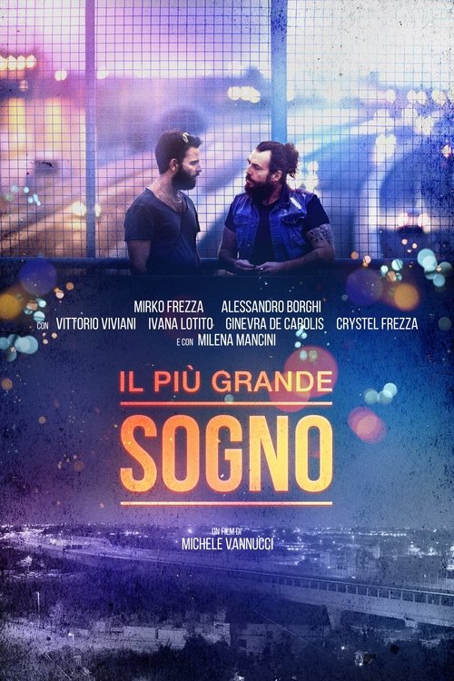 Il Più Grande Sogno (2016) poster