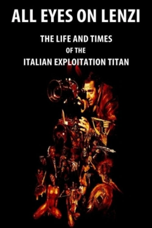 All Eyes on Lenzi: The Life and Times of the Italian Exploitation Titan (2018) poster