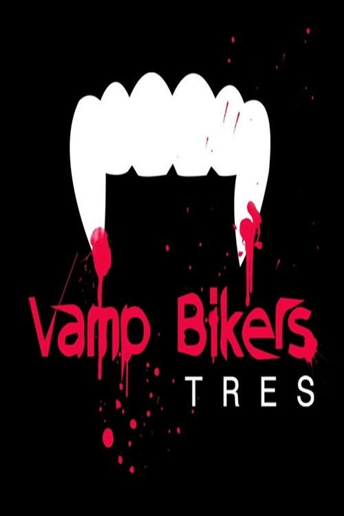 Vamp Bikers Tres (2016) poster