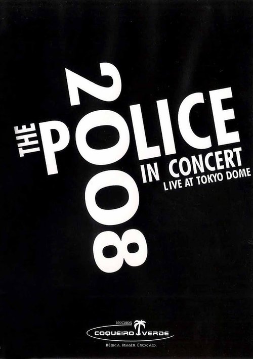 The Police: Live In Concert Tokyo (2008) poster