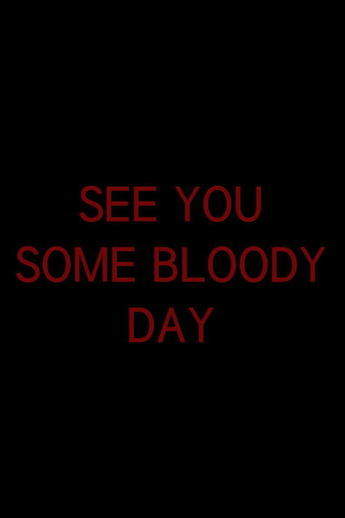 See You Some Bloody Day (2016) poster