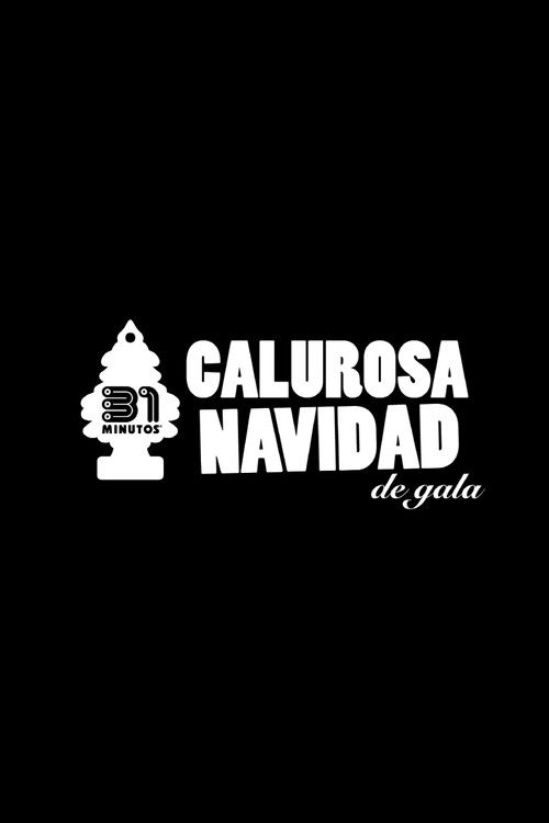 31 Minutos: Calurosa Navidad de Gala (2015) poster