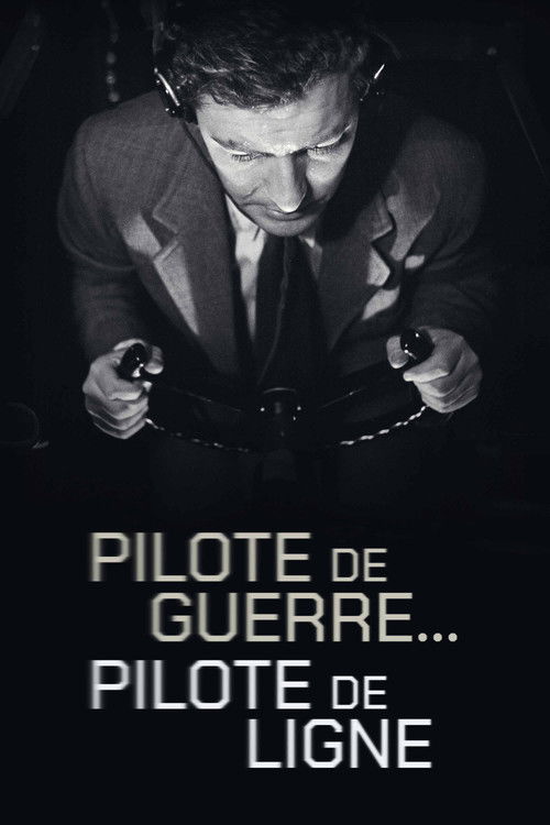 Pilote de guerre… pilote de ligne (1949) poster