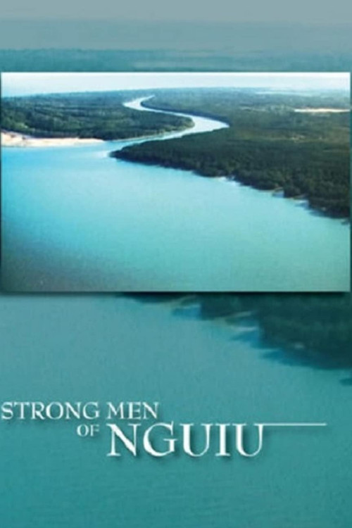 Strong Men Of Nguiu (2007) poster