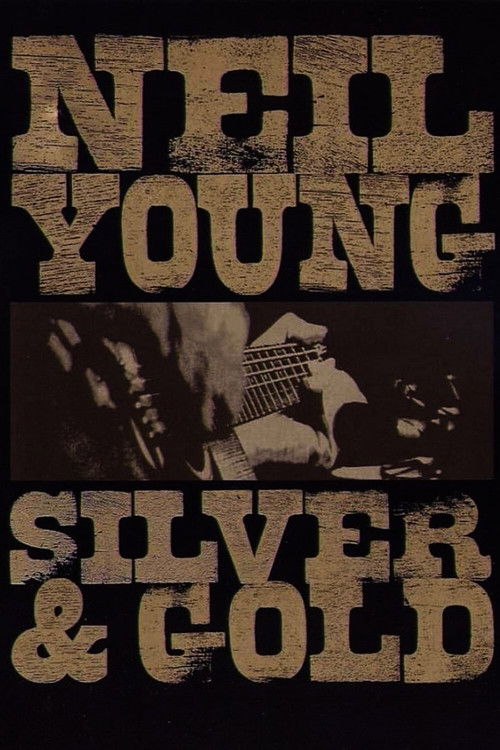 Neil Young: Silver & Gold (2000) poster