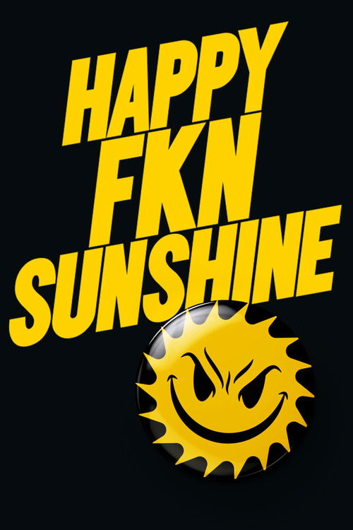 Happy FKN Sunshine (2023) poster
