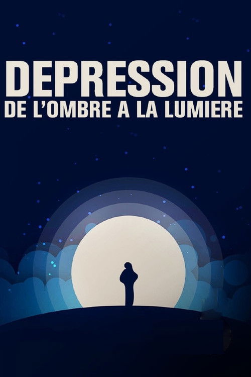 Dépression, de l'ombre à la lumière (2020) poster