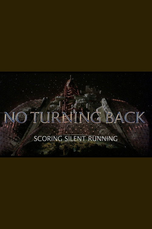 No Turning Back: Scoring Silent Running (2020) poster