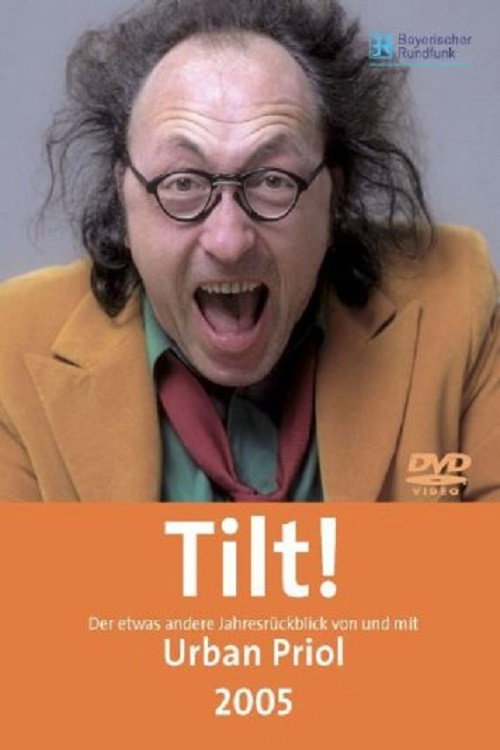 Urban Priol - Tilt! 2005 (2006) poster