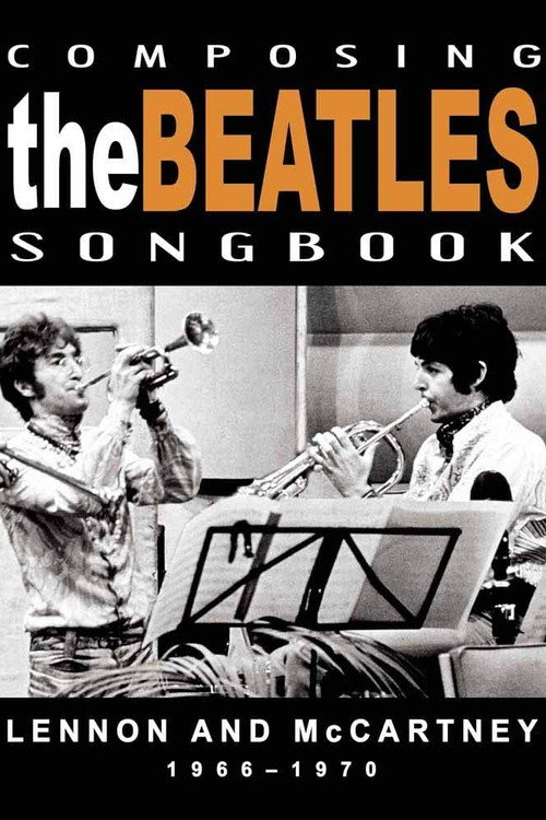 Composing the Beatles Songbook: Lennon & McCartney 1966-1970 (2008) poster