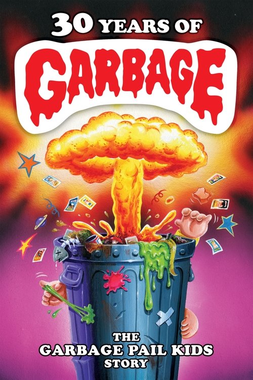 30 Years of Garbage: The Garbage Pail Kids Story (2017) poster