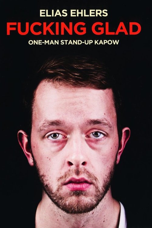 Elias Ehlers: Fucking Glad (2012) poster