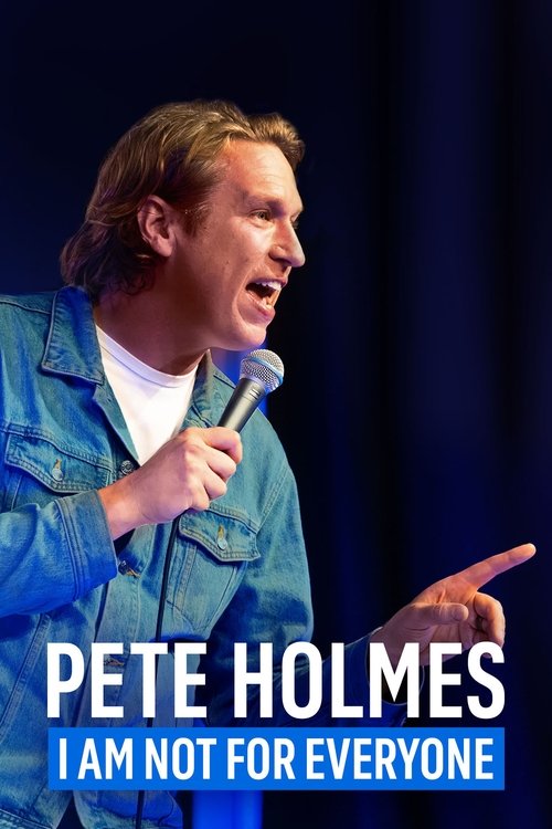 Pete Holmes: I Am Not for Everyone (2023) poster
