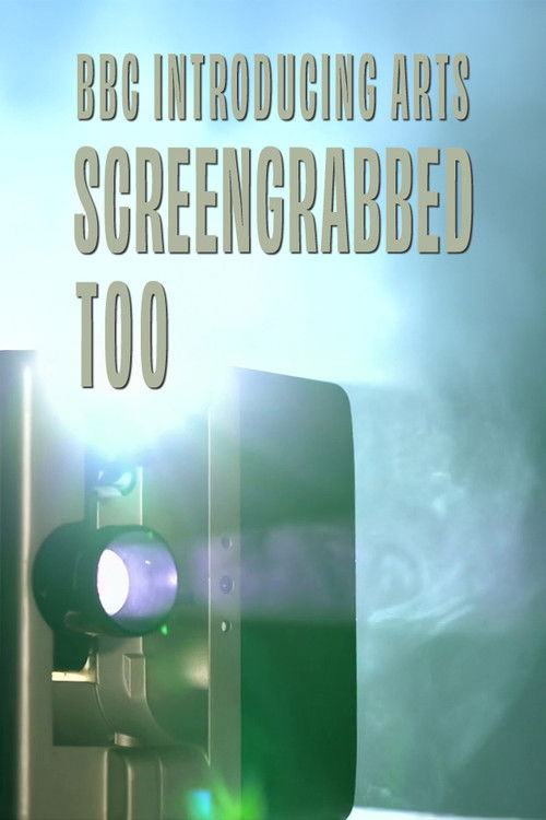 Screengrabbed Too: BBC Introducing Arts (2022) poster