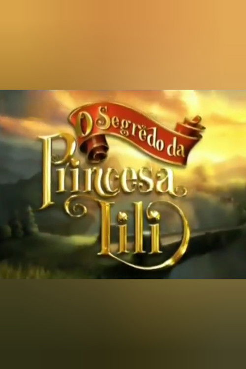 O Segredo da Princesa Lili (2007) poster