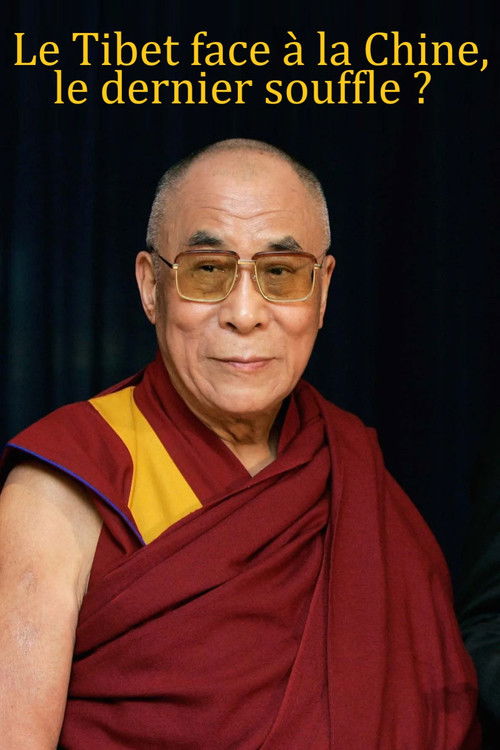 Le Tibet face à la Chine, le dernier souffle ? (2024) poster