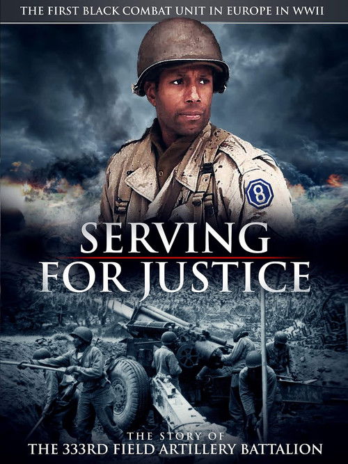 Serving For Justice The Story Of The 333Rd Field Artillery Battalion (2020) poster