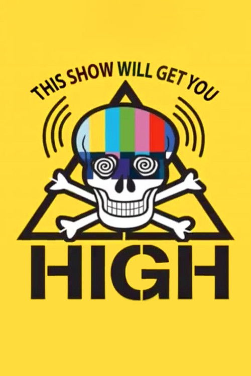 This Show Will Get You High (2010) poster