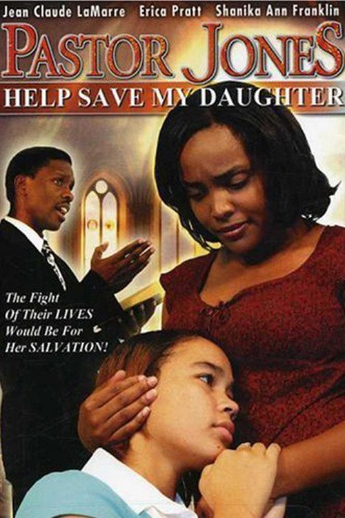 Pastor Jones 2: Lord Guide My 16 Year Old Daughter (2006) poster