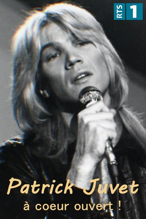 Patrick Juvet : À cœur ouvert (2021) poster