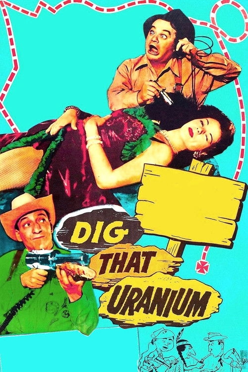 Dig That Uranium (1955) poster