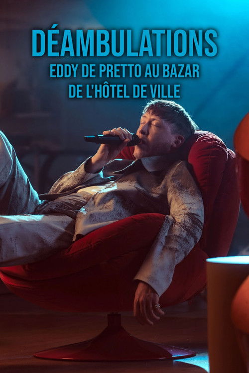 Déambulations : Eddy de Pretto au Bazar de l'Hôtel de ville (2024) poster
