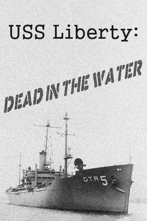 USS Liberty: Dead in the Water (2002) poster