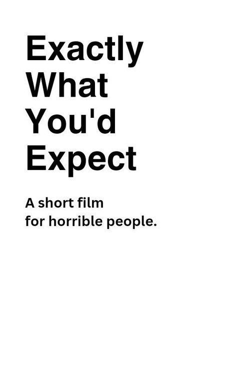 Exactly What You'd Expect (2023) poster