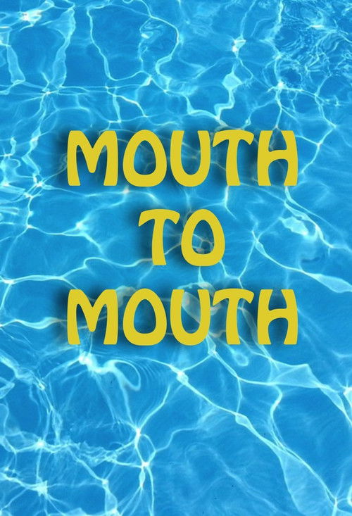 Mouth to Mouth (2017) poster