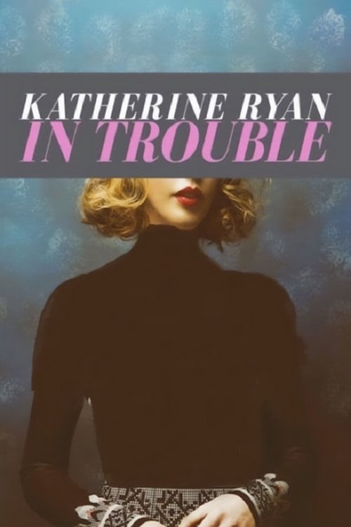 Katherine Ryan: In Trouble (2017) poster