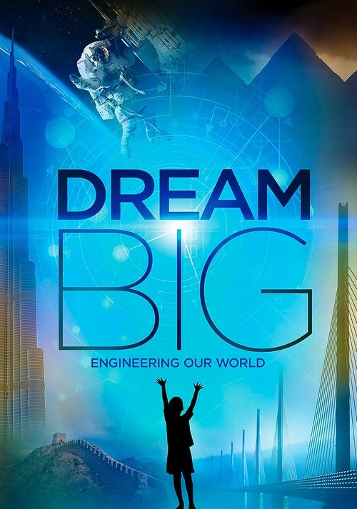 Dream Big: Engineering Our World (2017) poster