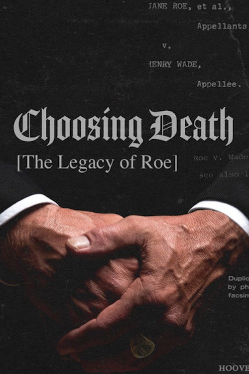 Choosing Death: The Legacy of Roe (2022) poster