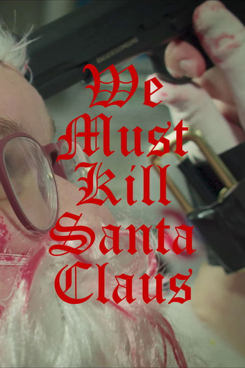 We Must Kill Santa Claus (2021) poster