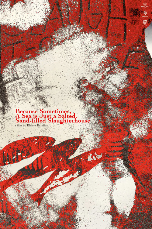Because Sometimes, A Sea is Just a Salted, Sand-filled Slaughterhouse (2024) poster