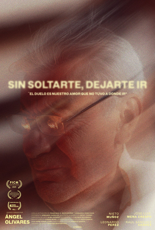 Sin soltarte, dejarte ir. (2025) poster