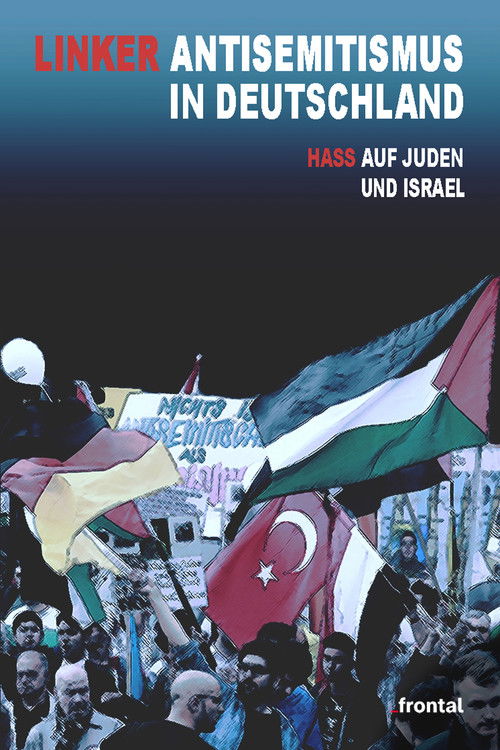 Linker Antisemitismus in Deutschland - Hass auf Juden und Israel (2024) poster